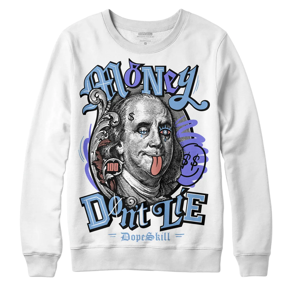University Blue Collection DopeSkill Sweatshirt Money Don't Lie Graphic sold by DopeSkill