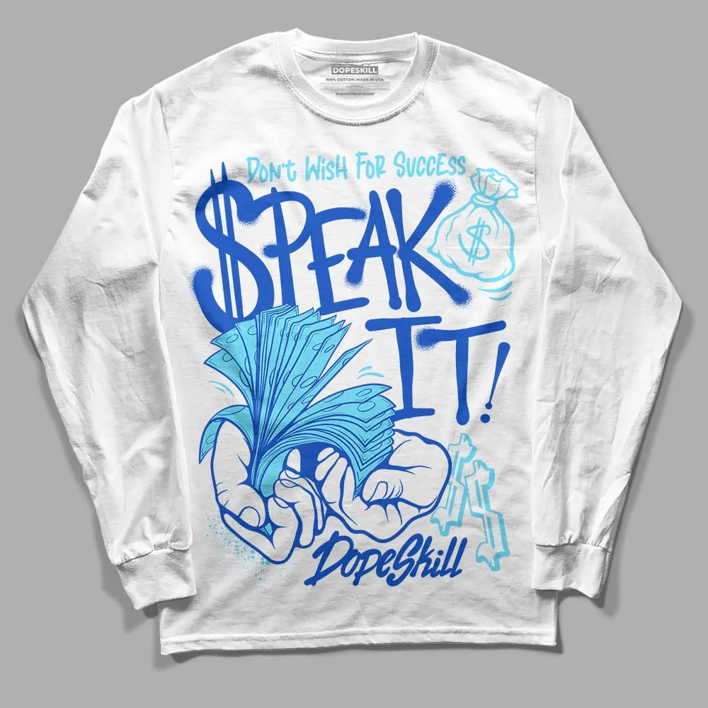 SB Dunk Argon DopeSkill Long Sleeve T-Shirt Speak It Graphic sold by DopeSkill