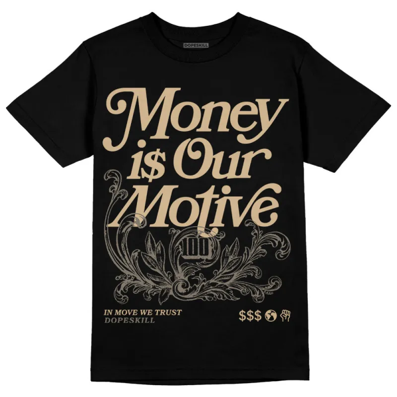 TAN Collection DopeSkill T-Shirt Money Is Our Motive Typo Graphic sold by DopeSkill