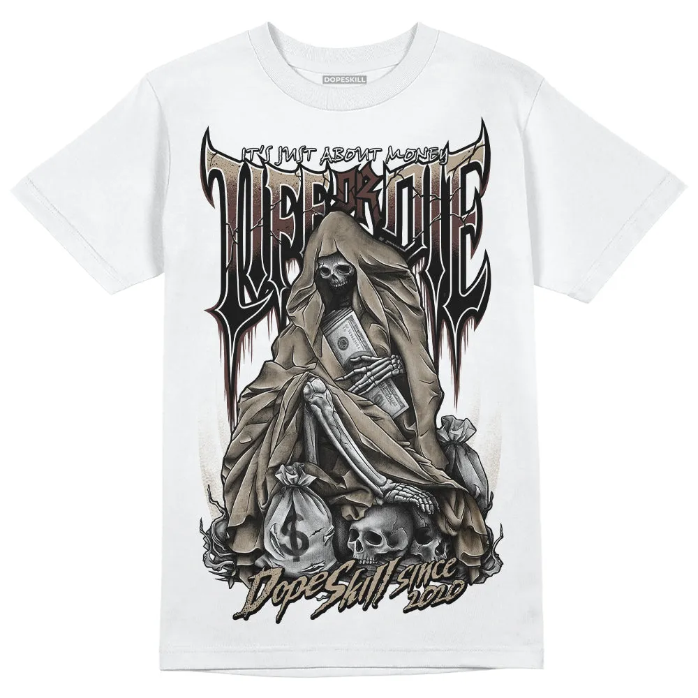 Latte 1s DopeSkill T-Shirt Life or Die Graphic sold by DopeSkill