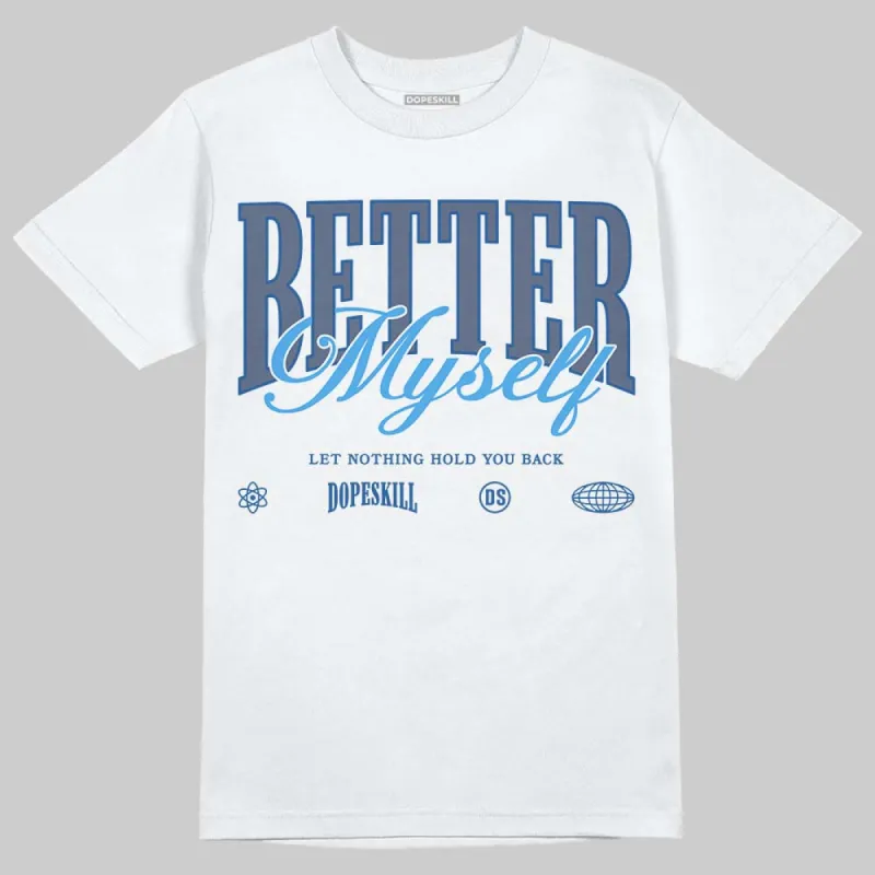 Diffused Blue 11s DopeSkill T-Shirt Better Myself Graphic sold by DopeSkill