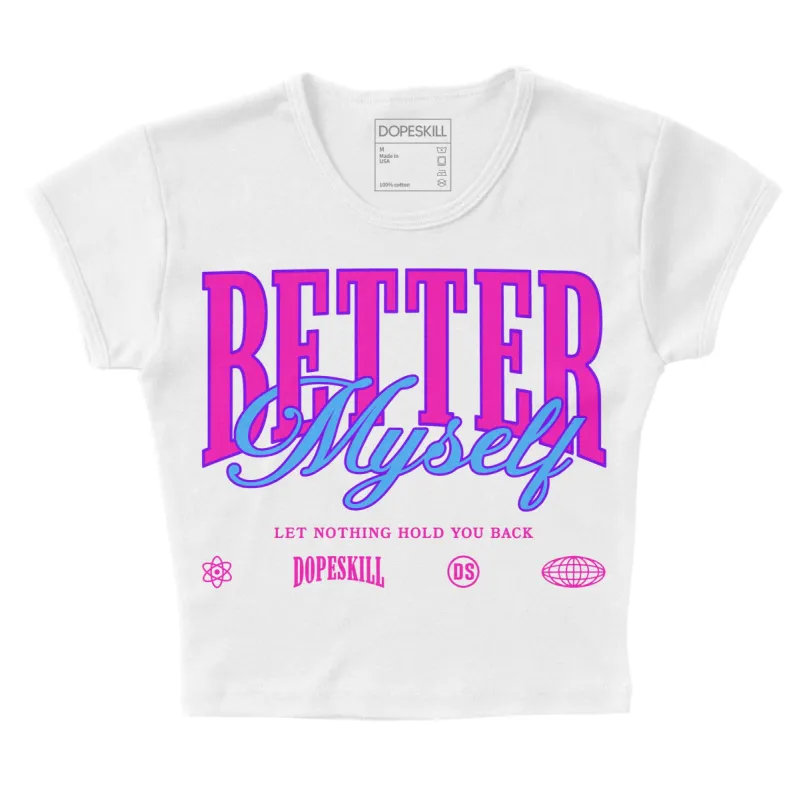 Dunk Low Active Fuchsia DopeSkill Women's Crop Top Better Myself Graphic sold by DopeSkill