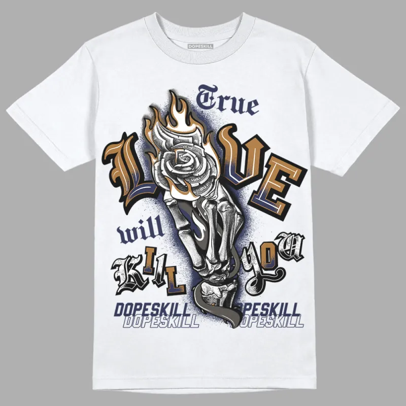 Dunk Premium Tweed Corduroy DopeSkill T-Shirt True Love Will Kill You Graphic sold by DopeSkill