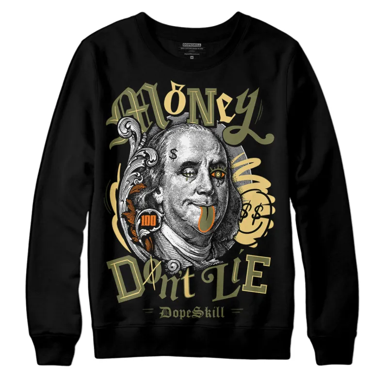 Craft Olive 4s DopeSkill Sweatshirt Money Don't Lie Graphic sold by DopeSkill