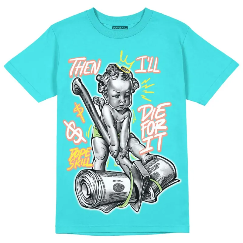 Cyan Burst 9060 DopeSkill Virtual Blue T-Shirt Then I'll Die For It Graphic sold by DopeSkill