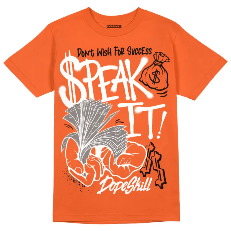 Georgia Peach 3s DopeSkill Orange T-shirt Speak It Graphic sold by DopeSkill
