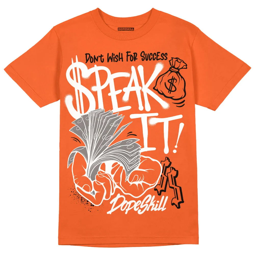 Georgia Peach 3s DopeSkill Orange T-shirt Speak It Graphic sold by DopeSkill