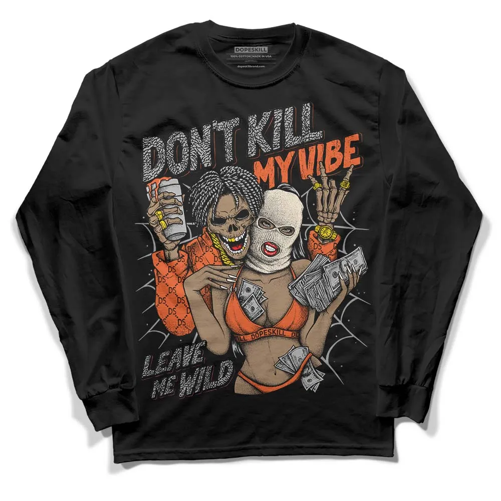 Georgia Peach 3s DopeSkill Long Sleeve T-Shirt Don't Kill My Vibe Graphic sold by DopeSkill