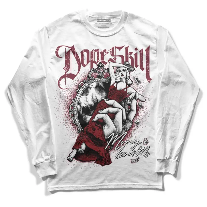 Team Red 1s DopeSkill Long Sleeve T-Shirt Money Loves Me Graphic sold by DopeSkill