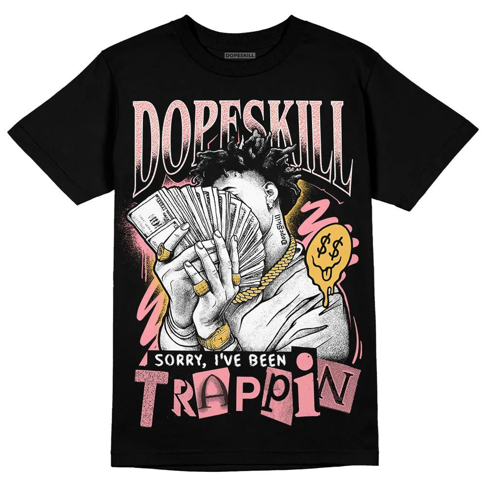 Red Stardust 3s DopeSkill T-Shirt Sorry I've Been Trappin Graphic sold by DopeSkill product image thumbnail 2