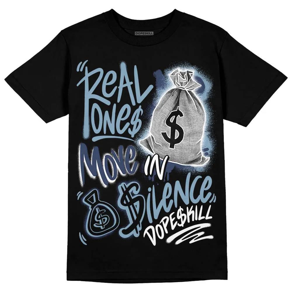Diffused Blue Sail Grey White 1s DopeSkill T-Shirt Real Ones Move In Silence Graphic sold by DopeSkill product image thumbnail 2