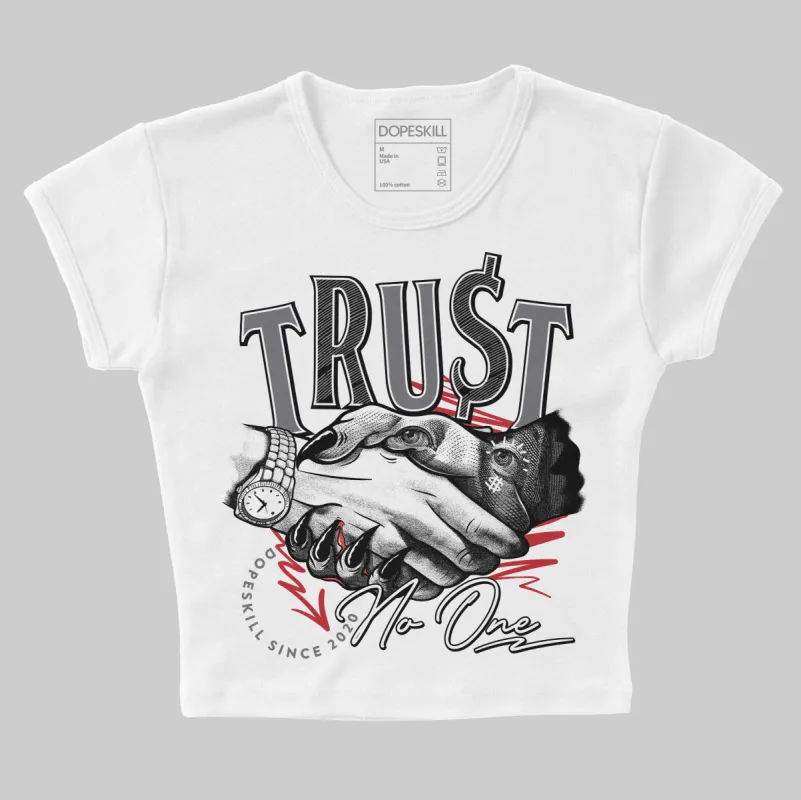 Cement Grey 3s DopeSkill Women's Crop Top Trust No One Graphic sold by DopeSkill