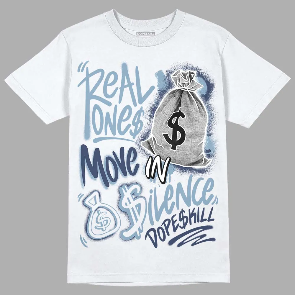 Diffused Blue Sail Grey White 1s DopeSkill T-Shirt Real Ones Move In Silence Graphic sold by DopeSkill