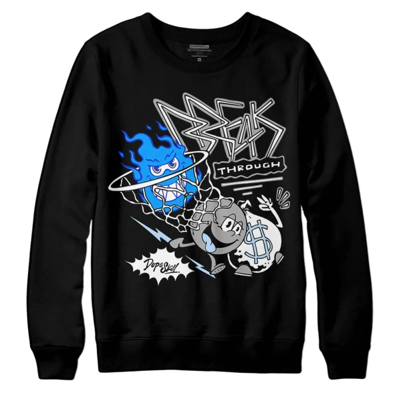 Reverse Oreo 6s DopeSkill Sweatshirt Break Through Graphic sold by DopeSkill