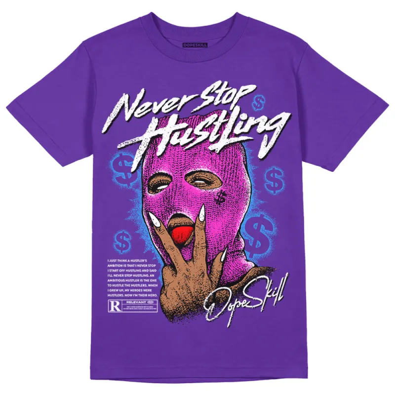 Dunk Purple Championship Court White DopeSkill Purple T-shirt Never Stop Hustling Graphic sold by DopeSkill