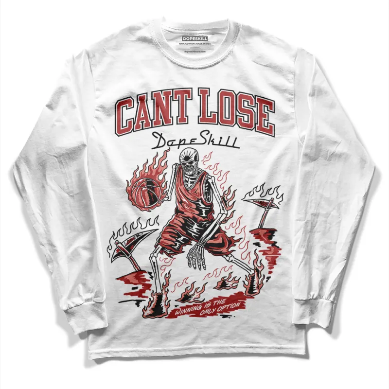 Dune Red 13s DopeSkill Long Sleeve T-Shirt Cant Lose Graphic sold by DopeSkill