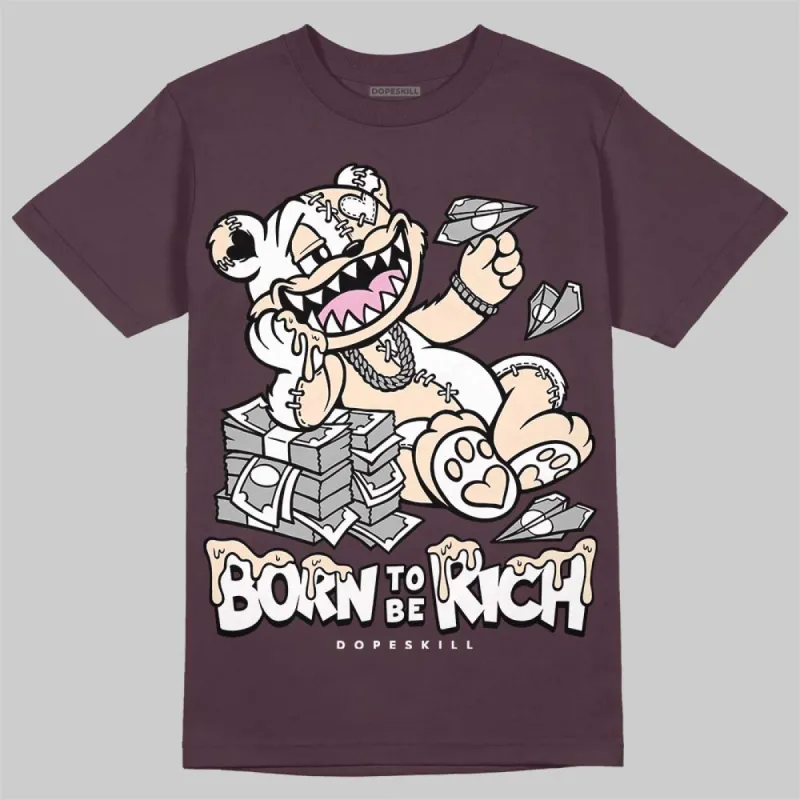 Burgundy Crush 3s DopeSkill Maroon T-shirt Born To Be Rich Graphic sold by DopeSkill