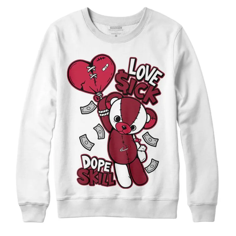 85 Metallic Burgundy 1s DopeSkill Sweatshirt Love Sick Graphic sold by DopeSkill