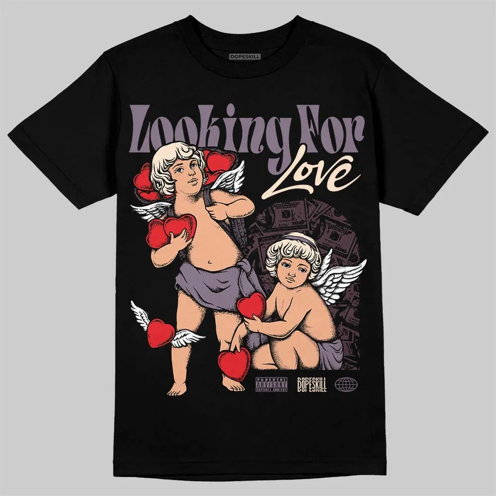Violet Ore 3s DopeSkill T-Shirt Looking For Love Graphic sold by DopeSkill