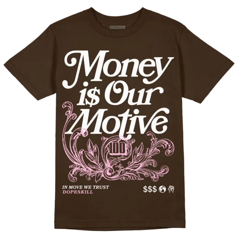 Neapolitan 11s DopeSkill Velvet Brown T-shirt Money Is Our Motive Typo Graphic sold by DopeSkill