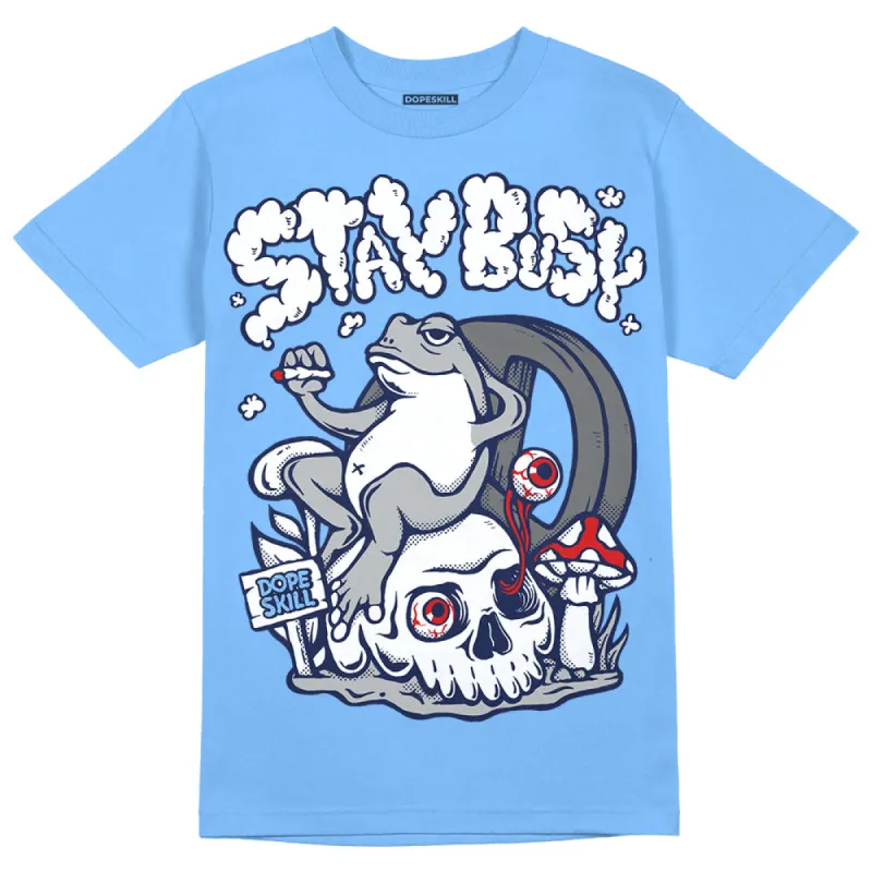 Powder Blue 9s DopeSkill Sky Blue T-shirt Stay Busy Graphic sold by DopeSkill