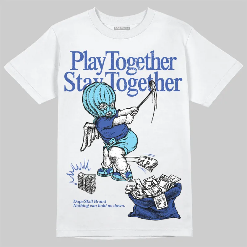 SB Dunk Argon DopeSkill T-Shirt Play together, Stay together Graphic sold by DopeSkill