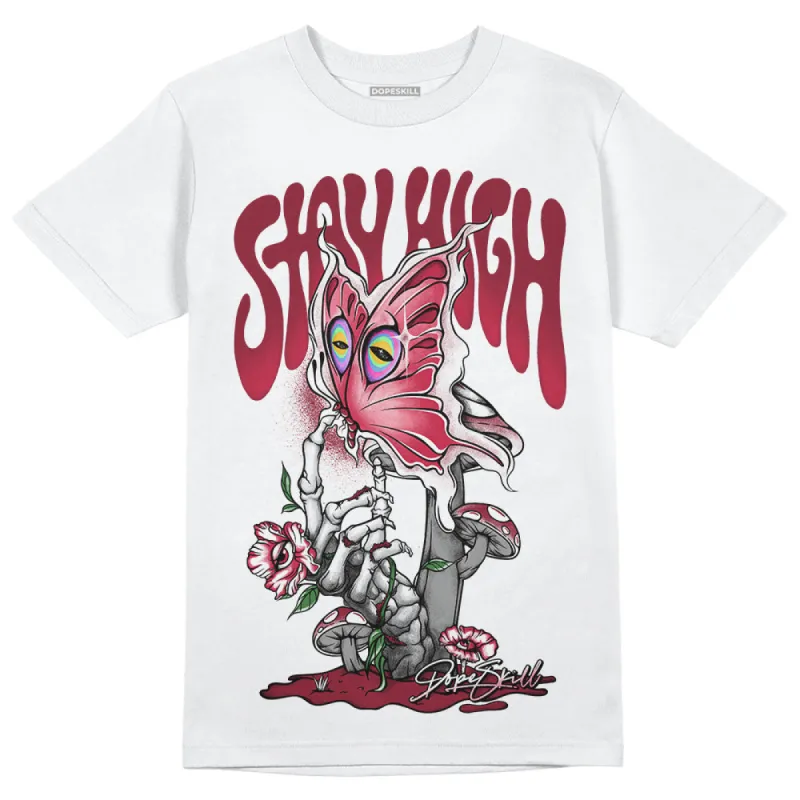 85 Metallic Burgundy 1s DopeSkill T-Shirt Stay High Graphic sold by DopeSkill