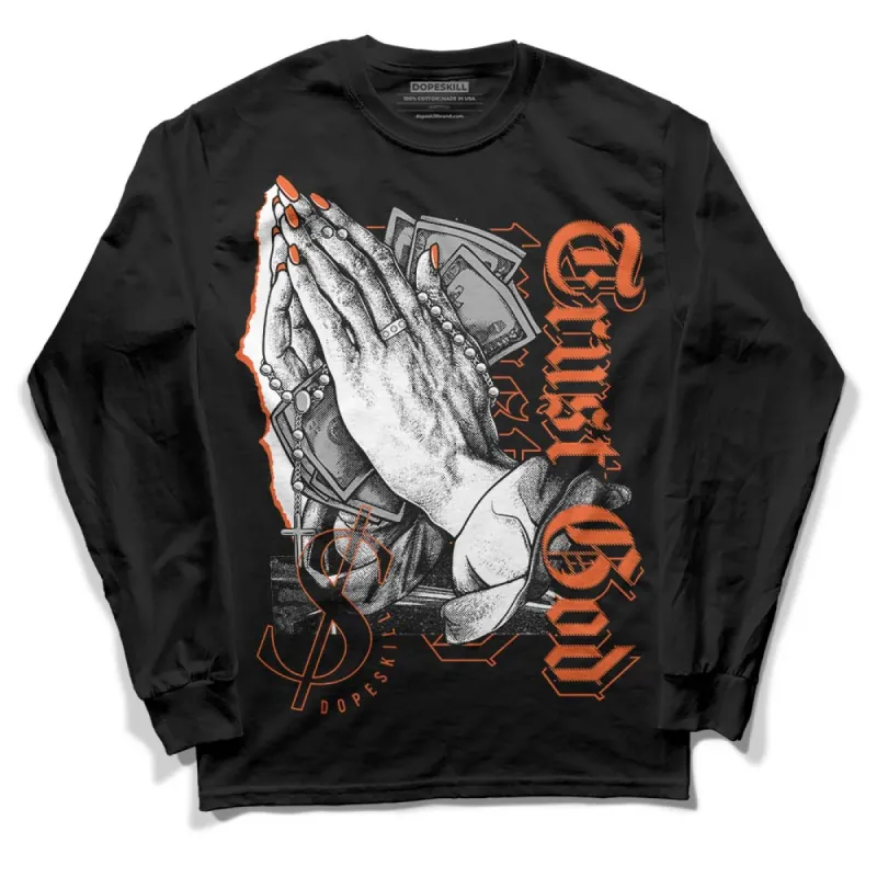 Georgia Peach 3s DopeSkill Long Sleeve T-Shirt Trust God Graphic sold by DopeSkill