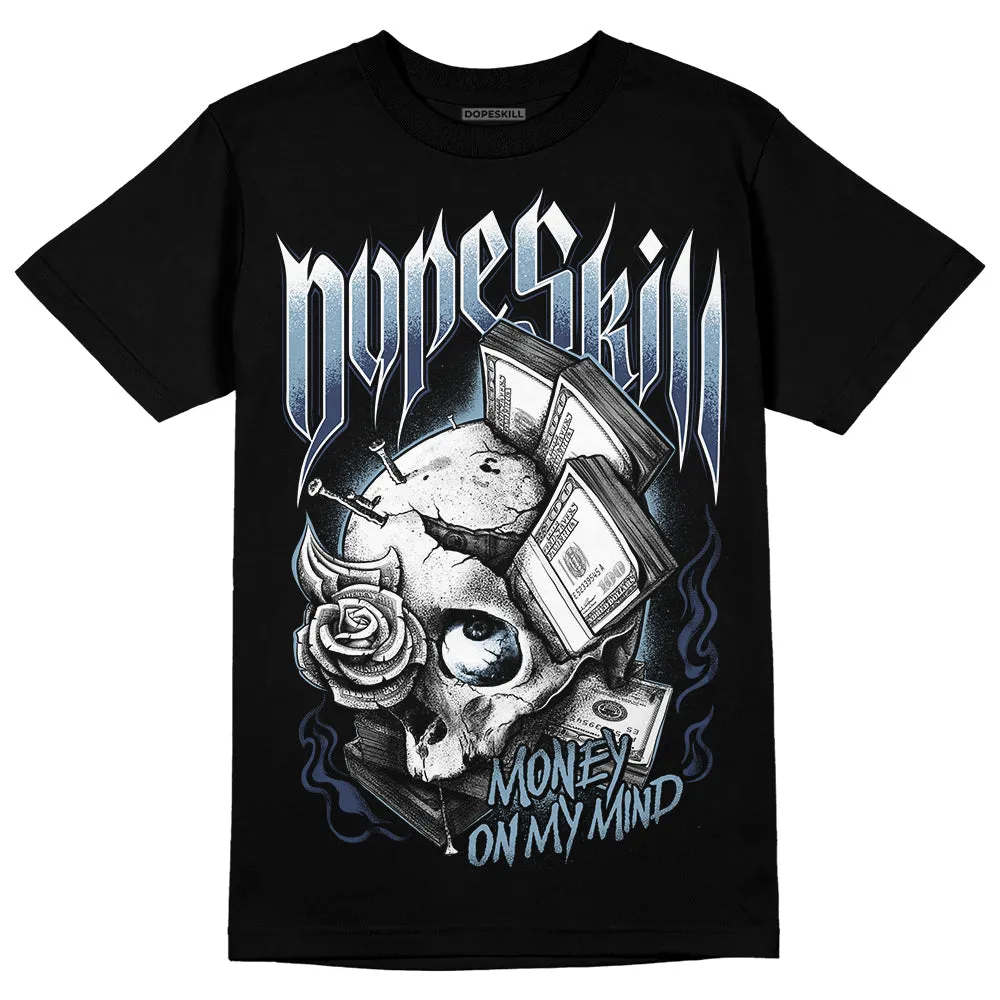 Diffused Blue Sail Grey White 1s DopeSkill T-Shirt Money On My Mind Graphic sold by DopeSkill product image thumbnail 2