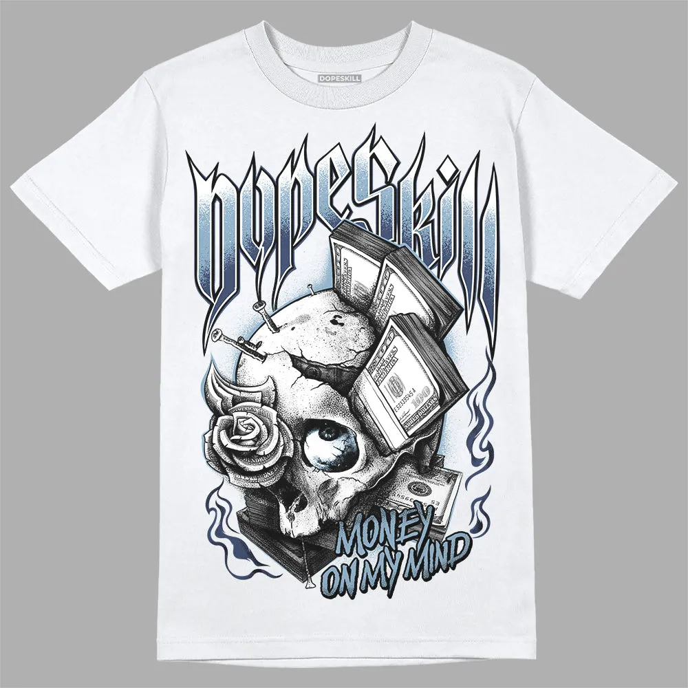 Diffused Blue Sail Grey White 1s DopeSkill T-Shirt Money On My Mind Graphic sold by DopeSkill