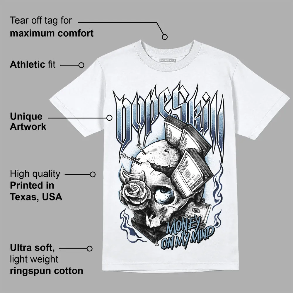 Diffused Blue Sail Grey White 1s DopeSkill T-Shirt Money On My Mind Graphic sold by DopeSkill product image thumbnail 3