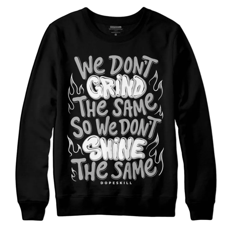 Shadow 1s DopeSkill Sweatshirt Grind Shine Graphic sold by DopeSkill
