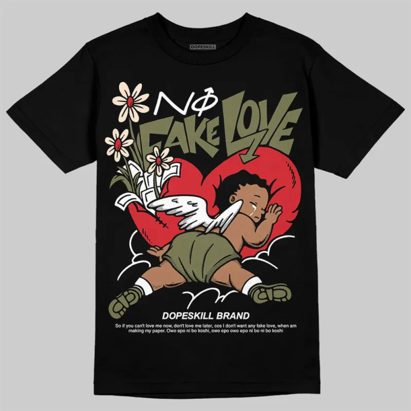 Medium Olive 1s DopeSkill T-Shirt No Fake Love Graphic sold by DopeSkill