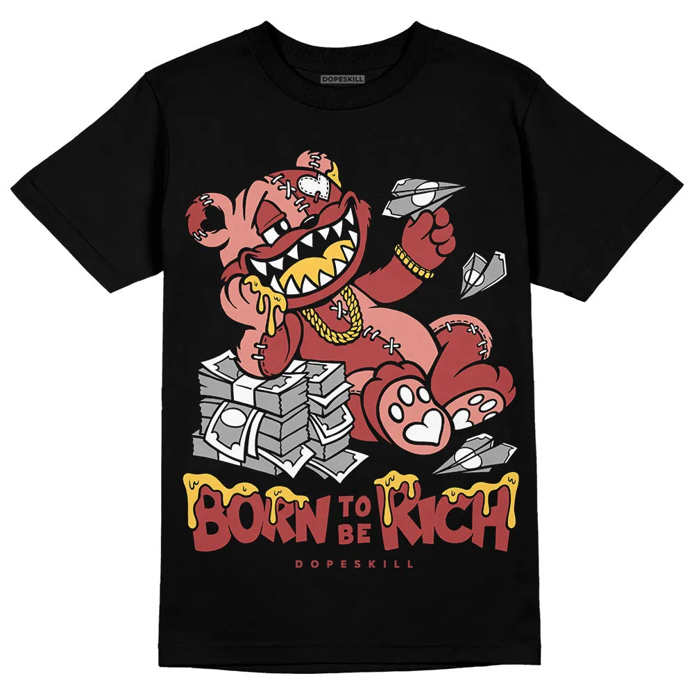 Dune Red 13s DopeSkill T-Shirt Born To Be Rich Graphic sold by DopeSkill product image thumbnail 2