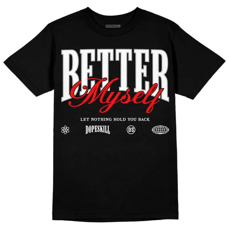 Black and White Collection DopeSkill T-Shirt Better Myself Graphic sold by DopeSkill