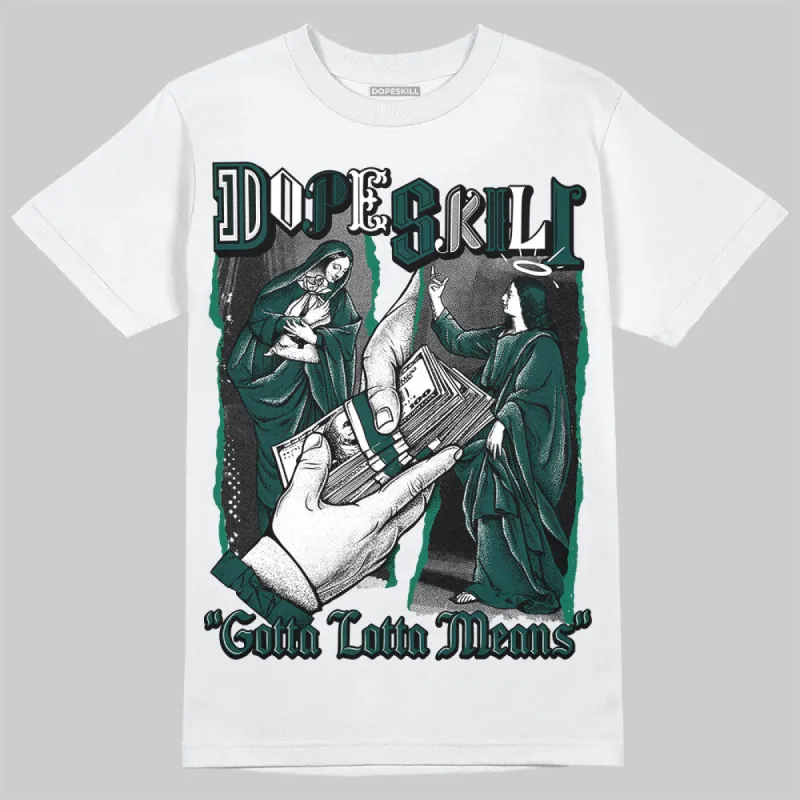 Oxidized Green 4s DopeSkill T-Shirt Gotta Lotta Means Graphic sold by DopeSkill