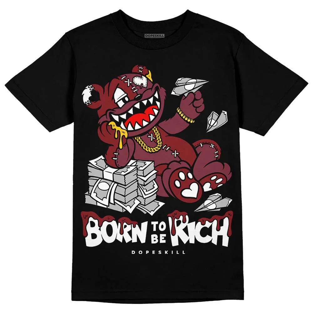 Team Red 1s DopeSkill T-Shirt Born To Be Rich Graphic sold by DopeSkill product image thumbnail 2