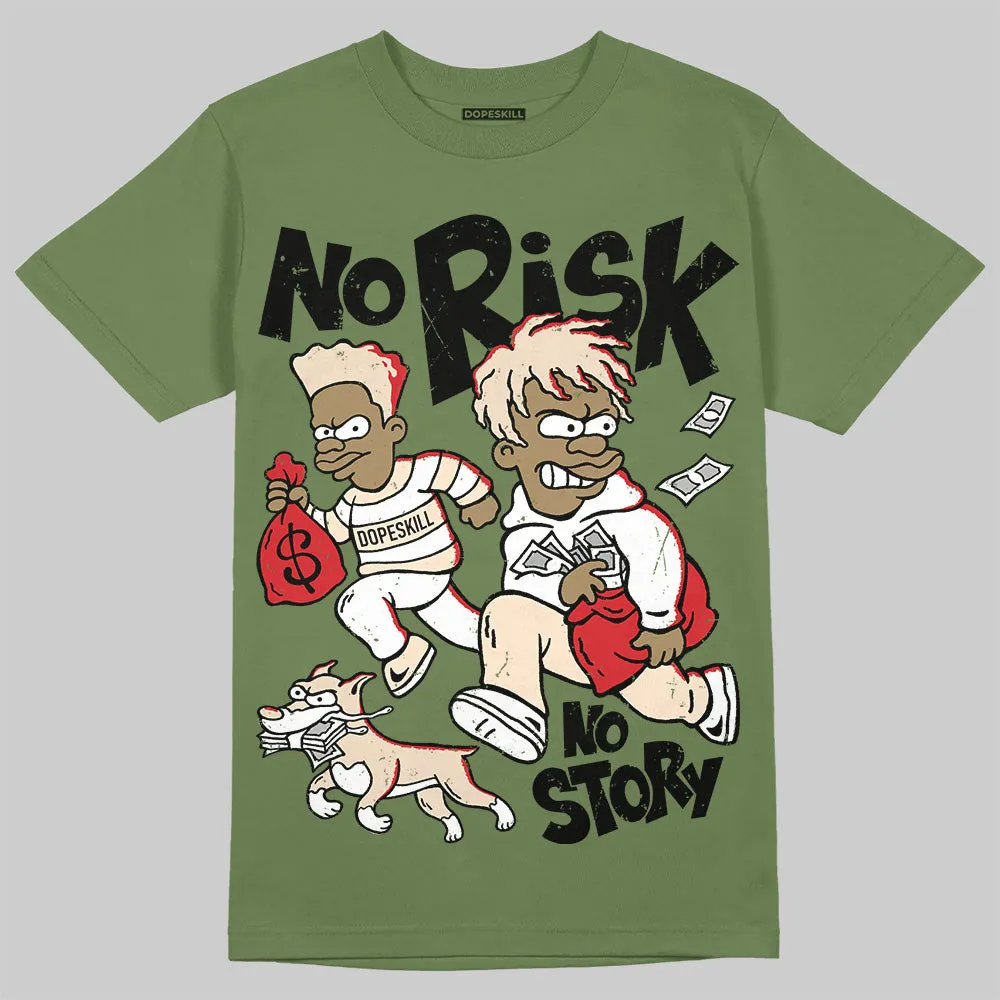 Medium Olive 1s DopeSkill Olive T-shirt No Risk No Story Graphic sold by DopeSkill