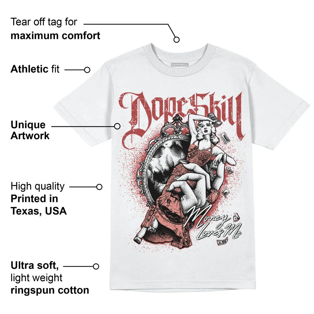 Dune Red 13s DopeSkill T-Shirt Money Loves Me Graphic sold by DopeSkill product image thumbnail 3