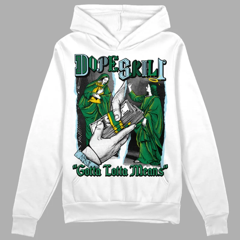 Lucky Green 5s DopeSkill Hoodie Sweatshirt Gotta Lotta Means Graphic sold by DopeSkill