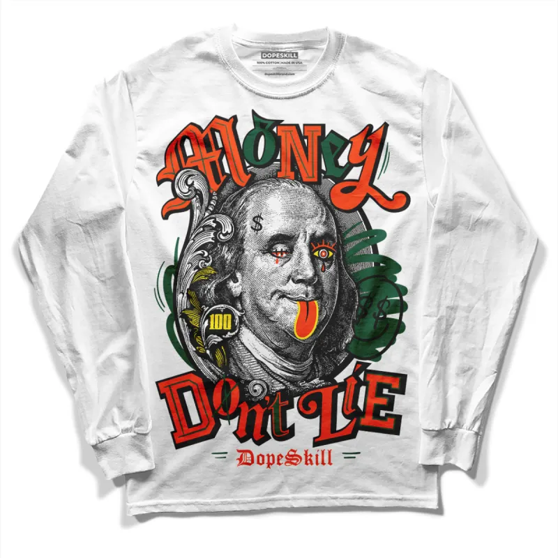 Dunk Team Dark Green Orange DopeSkill Long Sleeve T-Shirt Money Don't Lie Graphic sold by DopeSkill