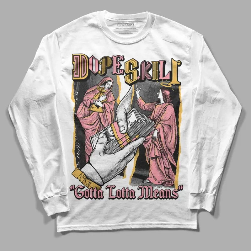 Red Stardust 3s DopeSkill Long Sleeve T-Shirt Gotta Lotta Means Graphic sold by DopeSkill