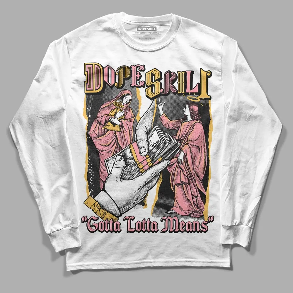 Red Stardust 3s DopeSkill Long Sleeve T-Shirt Gotta Lotta Means Graphic sold by DopeSkill