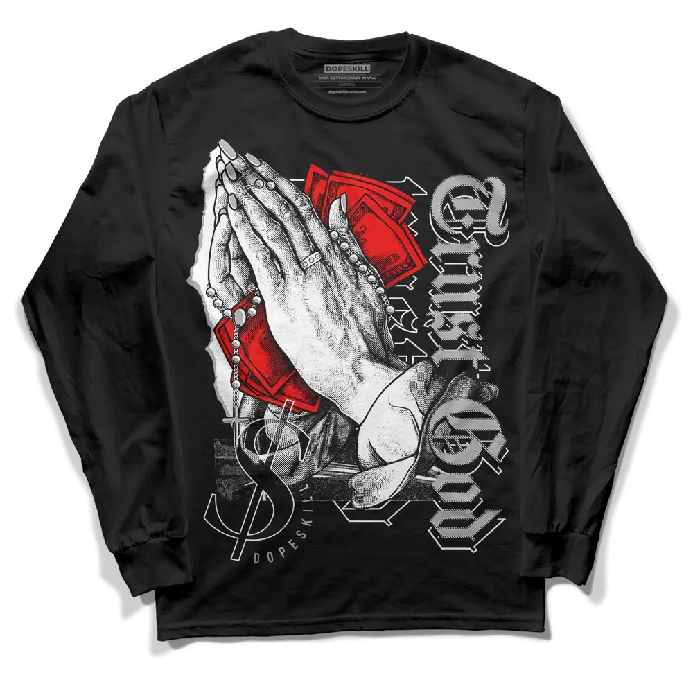 Shadow 1s DopeSkill Long Sleeve T-Shirt Trust God Graphic sold by DopeSkill