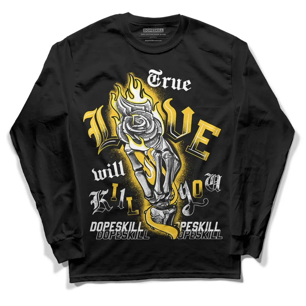 Vivid Sulfur 4s DopeSkill Long Sleeve T-Shirt True Love Will Kill You Graphic sold by DopeSkill product image thumbnail 2
