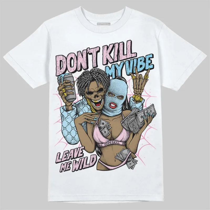 Paw Print Pink Foam 1s DopeSkill T-Shirt Don't Kill My Vibe Graphic sold by DopeSkill