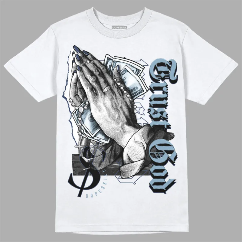 Diffused Blue Sail Grey White 1s DopeSkill T-Shirt Trust God Graphic sold by DopeSkill