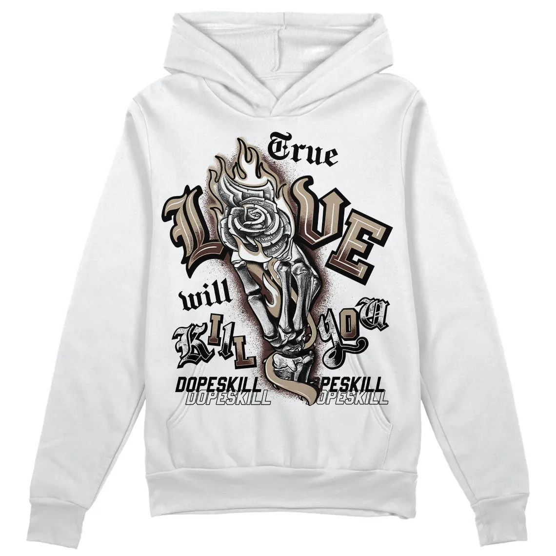 Latte 1s DopeSkill Hoodie Sweatshirt True Love Will Kill You Graphic sold by DopeSkill