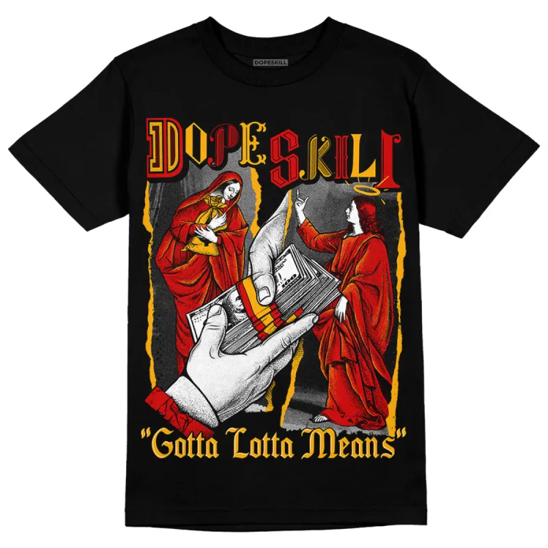Citrus 7s DopeSkill T-Shirt Gotta Lotta Means Graphic sold by DopeSkill