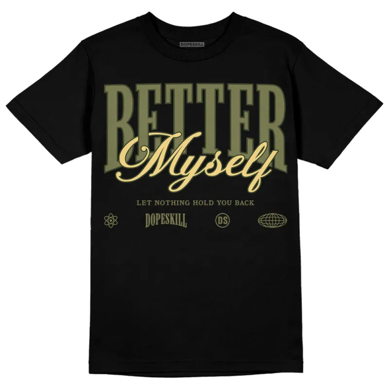 Craft Olive 4s DopeSkill T-Shirt Better Myself Graphic sold by DopeSkill